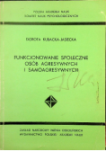 Funkcjonowanie społeczne osób agresywnych i samoagresywnych