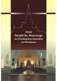 Dzieje Parafii Św. Maurycego na Przedmieściu Oławskim we Wrocławiu