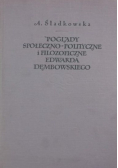 Poglądy społeczno-polityczne i filozoficzne Edwarda Dembowskiego