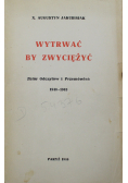 Wytrwać by zwyciężyć