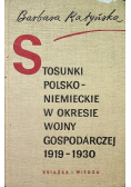 Stosunki polsko  niemieckie w okresie wojny gospodarczej 1919  1930