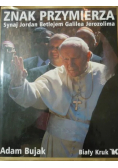 Znak przymierza Synaj Jordan Betlejem Galilea Jerozolima
