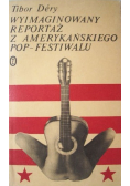 Wyimaginowany reportaż z amerykańskiego pop festiwalu