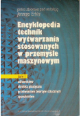 Encyklopedia technik wytwarzania stosowanych w przemyśle maszynowym Tom II