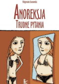 Anoreksja Trudne pytania