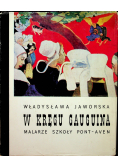 W kręgu Gauguina Malarze szkoły Pont Aven