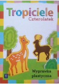 Tropiciele Czterolatek Wyprawka plastyczna