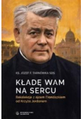 Kładę Wam na sercu