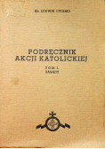 Podręcznik Akcji Katolickiej tom I 1939 r