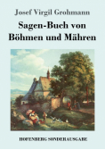 Sagen-Buch von Böhmen und Mähren