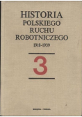 Historia polskiego ruchu robotniczego 1918 - 1939  Tom 3