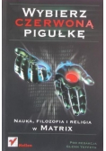 Wybierz czerwoną pigułkę