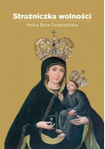 Strażniczka wolności Matka Boża Świętojańska