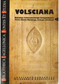 Volsciana. Katalog renesansowego księgozbioru Piotra Dunina-Wolskiego, biskupa płockiego