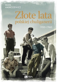 Złote lata polskiej chuliganerii 1950 - 1960