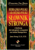 Słownik Stronga. Hebrajsko -  Polski i Aramejsko - Polski