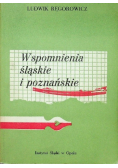 Wspomnienia śląskie i poznańskie