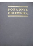 Poradnik odlewnika Tom I