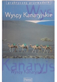 Wyspy Kanaryjskie Praktyczny przewodnik