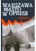 Warszawa miasto w opresji