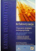 Refaktoryzacja Ulepszanie struktury istniejącego kodu
