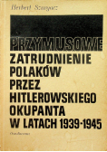 Przymusowe zatrudnienie Polaków przez Hitlerowskiego okupanta w latach 1939 1945