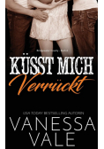 Küsst Mich Verrückt