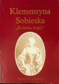 Klementyna Sobieska ,,Królowa Anglii"