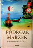 Podróże marzeń Najpiękniejsze miejsca świata