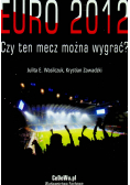 Euro 2012 Czy ten mecz można wygrać