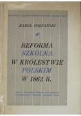 Reforma szkolna w Królestwie Polskim w 1862 r