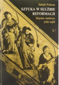 Sztuka w służbie reformacji. Śląskie ambony 1550 - 1650