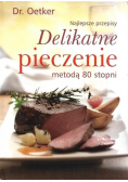Delikatne pieczenie metodą 80 stopni