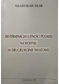 Eksterminacja ludności polskiej na Wołyniu w drugiej wojnie światowej