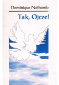 Tak, Ojcze !