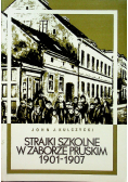Strajki szkolne w zaborze Pruskim 1901 1907