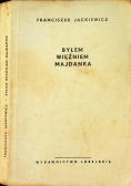 Byłem więźniem Majdanka