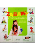 Zabawy z małym dzieckiem