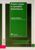 Prawo i etyka w zawodzie dziennikarza