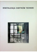 Rewitalizacja zabytków techniki