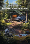 Podróże Rozczochrane. Zbiór historii wyjazdowych, niekoniecznie mądrych