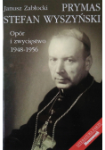 Prymas Stefan Wyszyński Opór i zwycięstwo 1948 1956