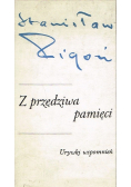 Z przędziwa pamięci Urywki wspomnień