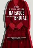Kobiety w świecie medycyny. Na łasce brutali