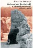 Rusiniak Martyna - Obóz zagłady Treblinka II w pamięci społecznej 1943-1989