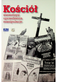 Kościół stereotypy uprzedzenia manipulacje