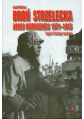 Broń strzelecka Armii niemieckiej 1871 - 1945 r.