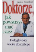 Doktorze jak powstrzymać czas?