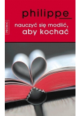 Nauczyć się modlić aby kochać