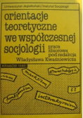 Orientacje teoretyczne we współczesnej socjologii